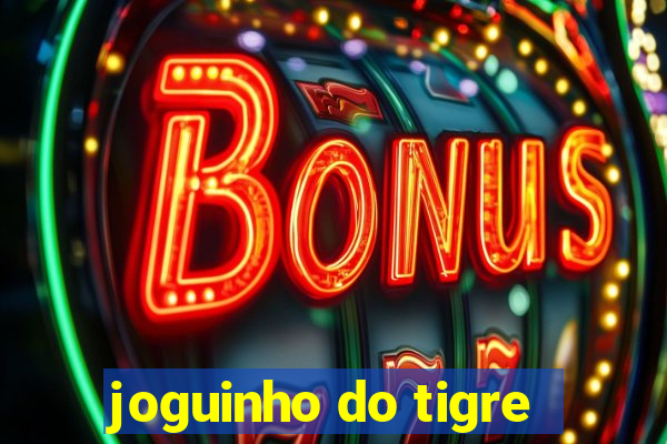 joguinho do tigre